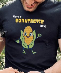 Have A Corntastic Day Corn Design It’s Corn Unisex T Shirt