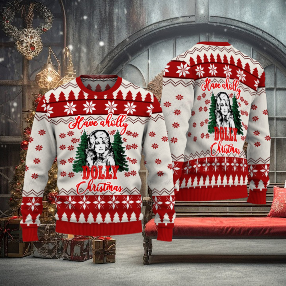Have A Holly Dolly Christmas Ugly Sweater Have A Holly Dolly Christmas Ugly Sweater