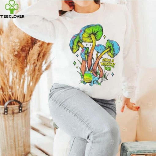 Have A Magical Day Mushroom Frog New Shirt