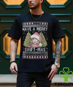 Have A Merry Swift Mas Ugly Christmas Shirt