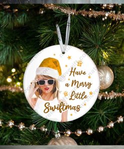 Have A Merry Swiftmas Taylor Swift Ornament Christmas Ornaments For Fans