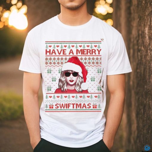 Have A Merry Swiftmas hoodie, sweater, longsleeve, shirt v-neck, t-shirt