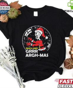 Have A Shiny Grr Argh mas Shirt