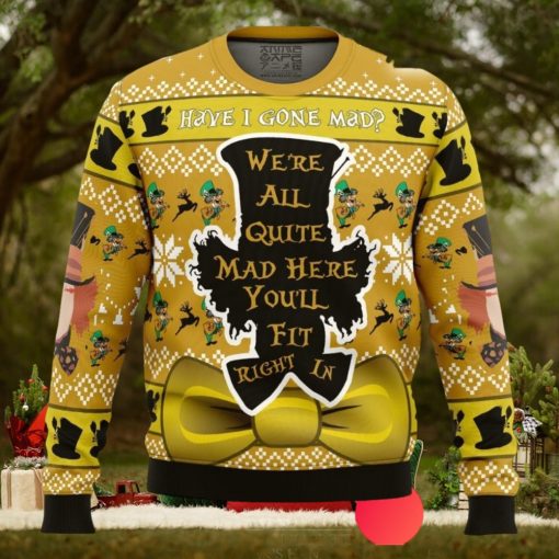 Have I Gone Mad Alice In Wonderland Ugly Christmas Sweater