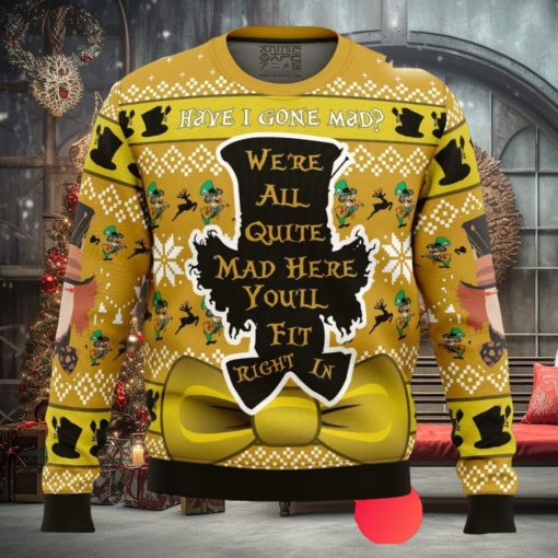 Have I Gone Mad Alice In Wonderland Ugly Christmas Sweater