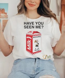 Have You Seen Me Missing Milk Shirt