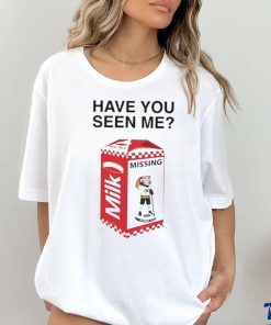 Have You Seen Me Missing Milk Shirt