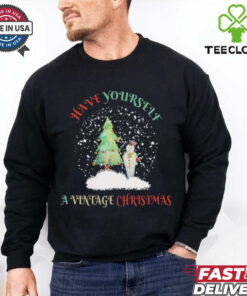 Have Yourself A Vintage Christmas shirt