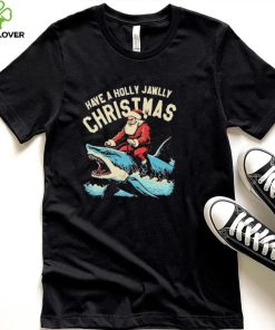 Have a Holly Jawlly Christmas Santa Claus shirt