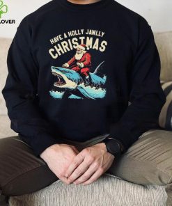 Have a Holly Jawlly Christmas Santa Claus shirt 3 Have a Holly Jawlly Christmas Santa Claus shirt