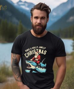 Have a Holly Jawlly Christmas Santa Claus shirt 4 Have a Holly Jawlly Christmas Santa Claus shirt