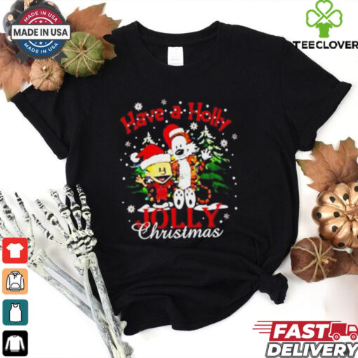 Have a Holly Jolly Christmas shirt