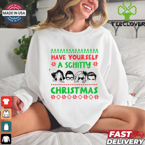 Have yourself  a schitty Ew schittyChristmas shirt