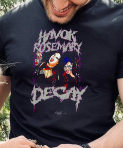 Havok and Rosemary Decay shirt