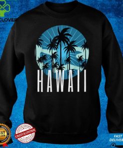Hawaii Hawaiian Island Vacation Palm Trees Beach Gif T Shirt 1 Hawaii Hawaiian Island Vacation Palm Trees Beach Gif T Shirt