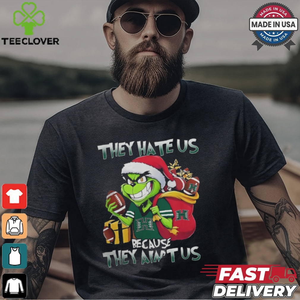Hawai'i Rainbow Warriors X Grinch They Hate Us Because They Ain’t Us Christmas Shirt Hawai'i Rainbow Warriors X Grinch They Hate Us Because They Ain’t Us Christmas Shirt