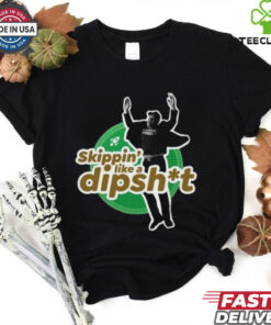 Hawk Skippin_ Like A Dipshit T Shirt