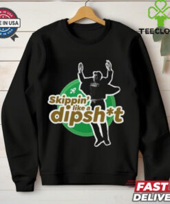Hawk Skippin_ Like A Dipshit T Shirt