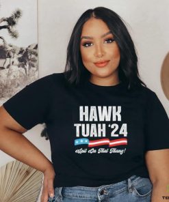 Hawk Tuah 2024 Spit On That Thang 4th of July shirt
