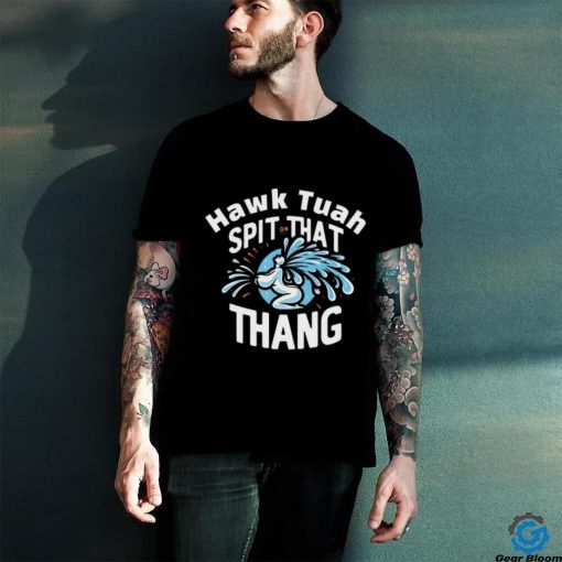 Hawk Tuah 24′ Shirt