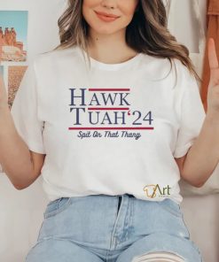 Hawk Tuah 24 Spit On That Thang Shirt