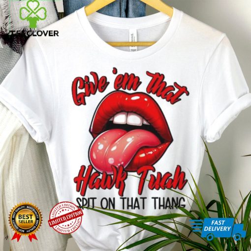 Hawk Tuah Spit On That Thang 2024 Meme shirt
