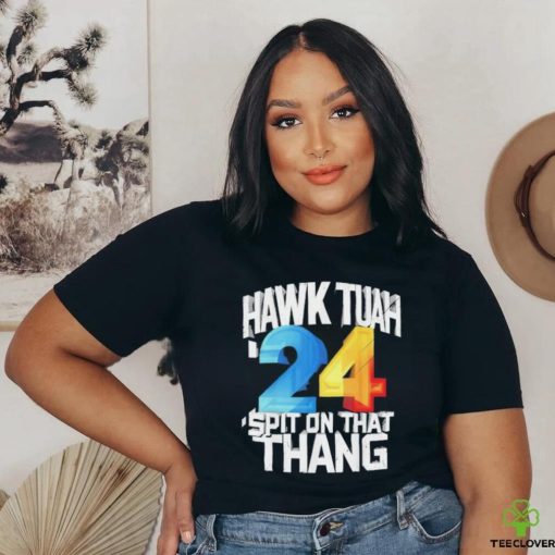 Hawk Tush Spit on that Thing Presidential Candidate 2024 shirt