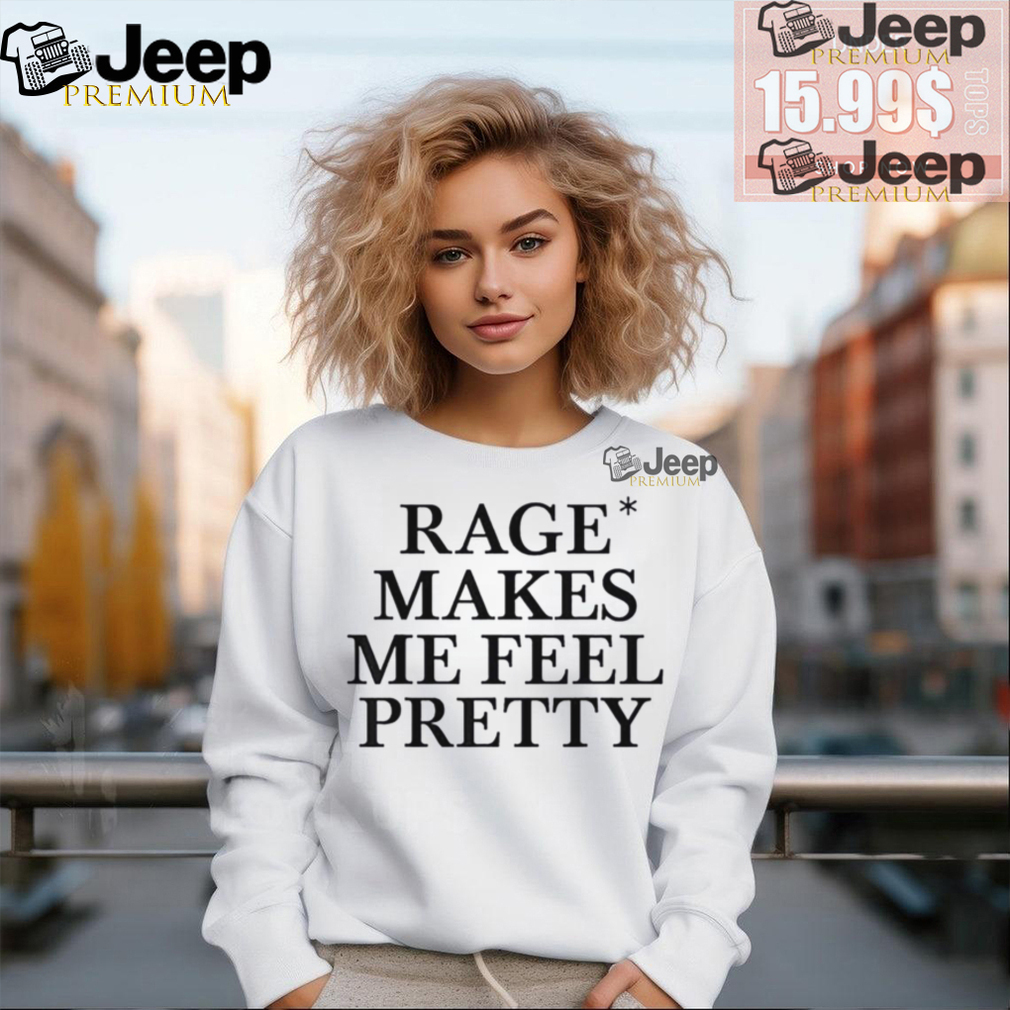 Hayley Williams Rage Makes Me Feel Pretty Shirt Hayley Williams Rage Makes Me Feel Pretty Shirt