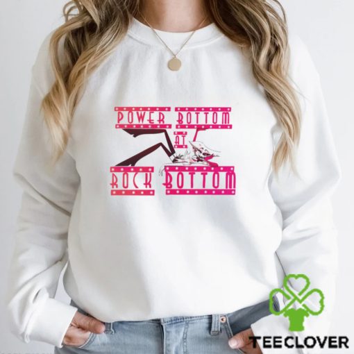 Hazbin Hotel Power Bottom at Rock Bottom shirt