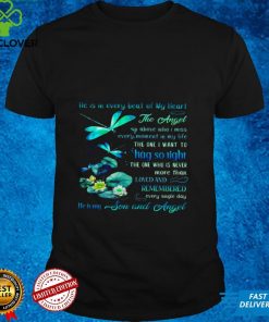 He Is In Every Beat Of My Heart The Angels Up Above Who I Miss Every Moment In My Life The One I Want To Hug So Tight He Is My Son And Angel Shirt tee 2 He Is In Every Beat Of My Heart The Angels Up Above Who I Miss Every Moment In My Life The One I Want To Hug So Tight He Is My Son And Angel Shirt tee