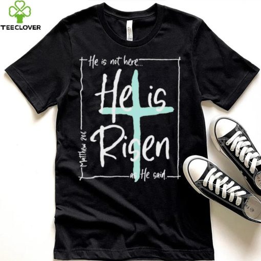 He Is Risen As He Said Christian Easter Day Shirt