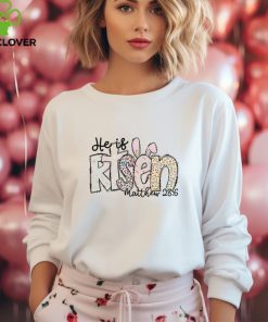 He Is Risen Matthew Easter Christian shirt