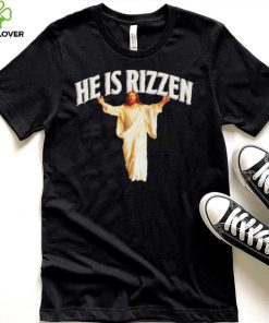 He Is Rizzen Christian Funny Religious Faith Cross Jesus T shirt
