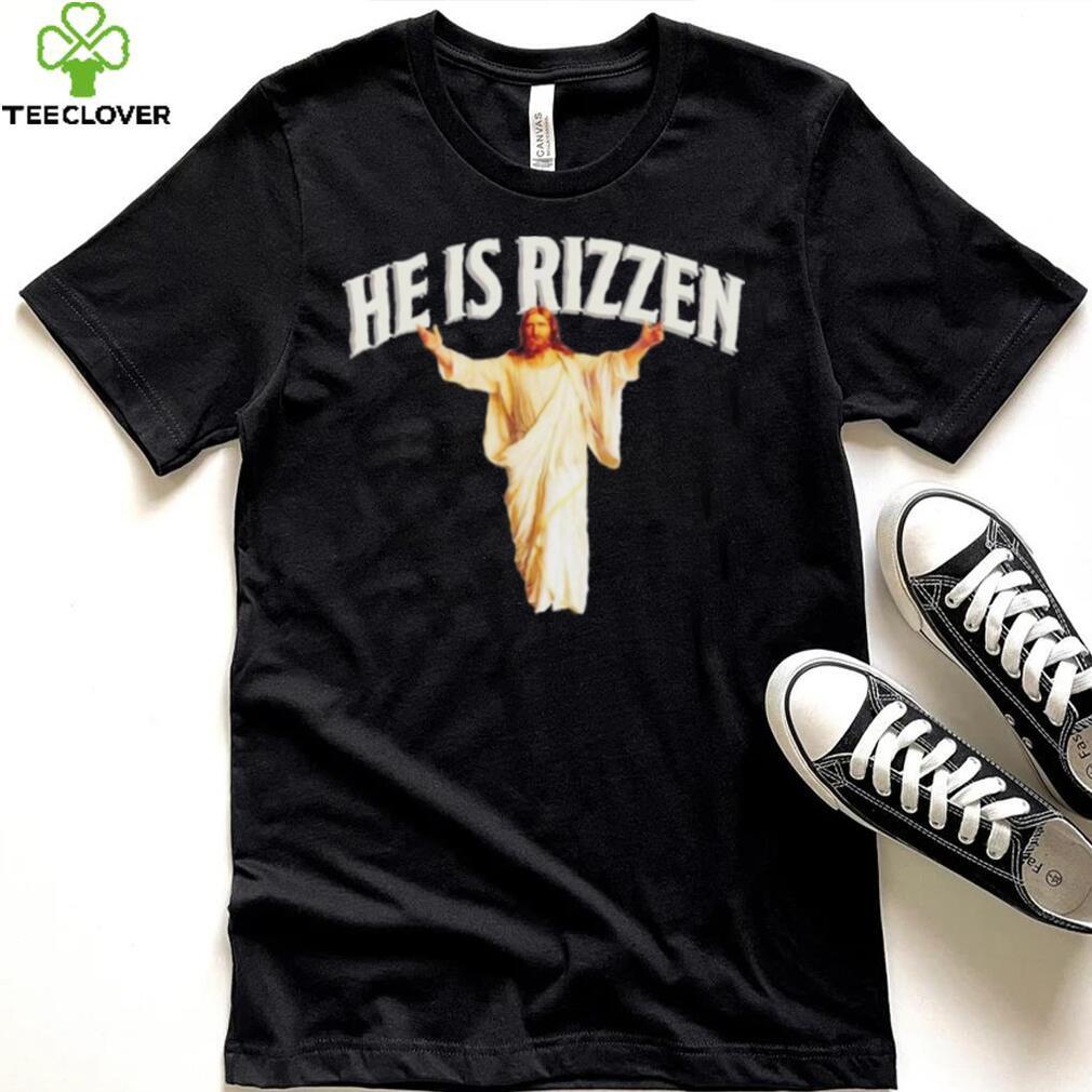 He Is Rizzen Christian Funny Religious Faith Cross Jesus T shirt He Is Rizzen Christian Funny Religious Faith Cross Jesus T shirt