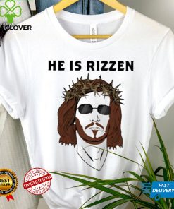 He Is Rizzen Shirt