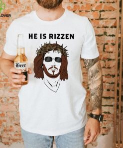 He Is Rizzen Shirt 1 He Is Rizzen Shirt