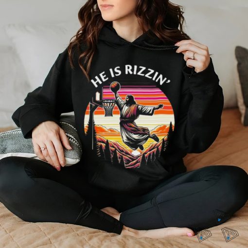 He Is Rizzin Jesus Basketball Easter Christian Shirt