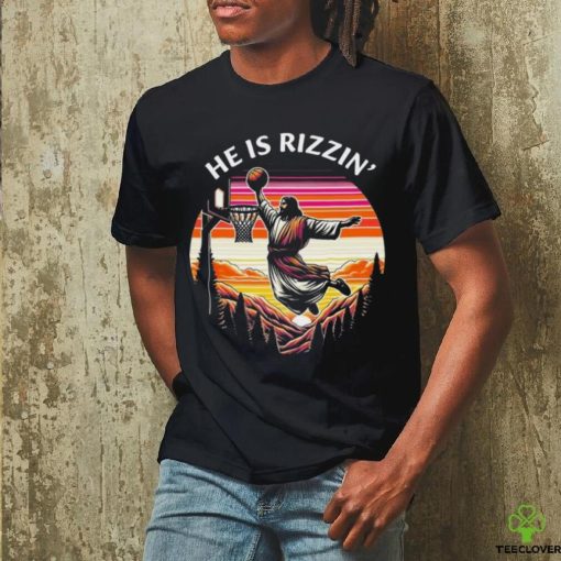 He Is Rizzin Jesus Basketball Easter Christian Shirt