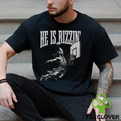 He Is Rizzin Jesus Playing Basketball Men's T hoodie, sweater, longsleeve, shirt v-neck, t-shirt