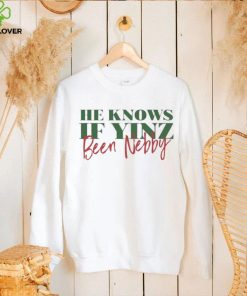 He Knows If Yinz Been Nebby – Pittsburgh Christmas Shirt