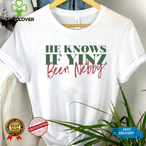 He Knows If Yinz Been Nebby – Pittsburgh Christmas Shirt