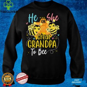 He Or She Great Grandpa To Bee Gender Reveal Funny T Shirt