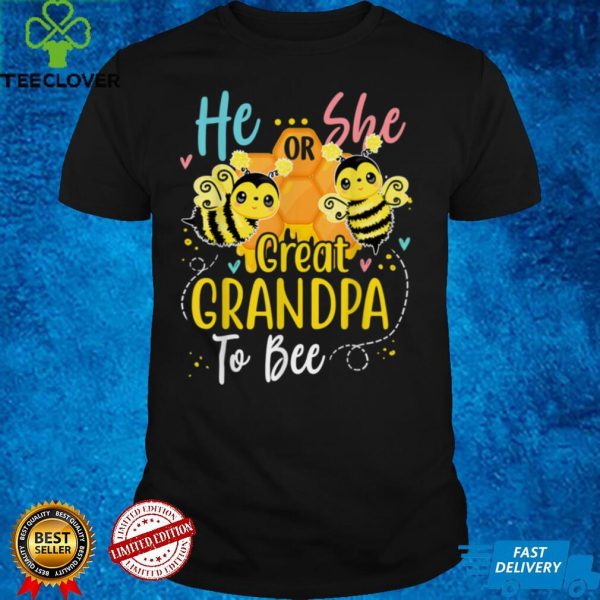 He Or She Great Grandpa To Bee Gender Reveal Funny T Shirt