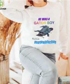 He Was A Gator Boy She Said See You Later Boy Shirt