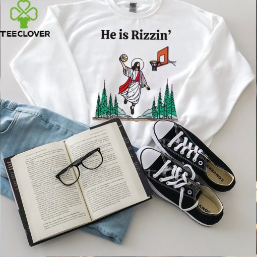 He is Rizzin Funny Easter Jesus hoodie, sweater, longsleeve, shirt v-neck, t-shirt