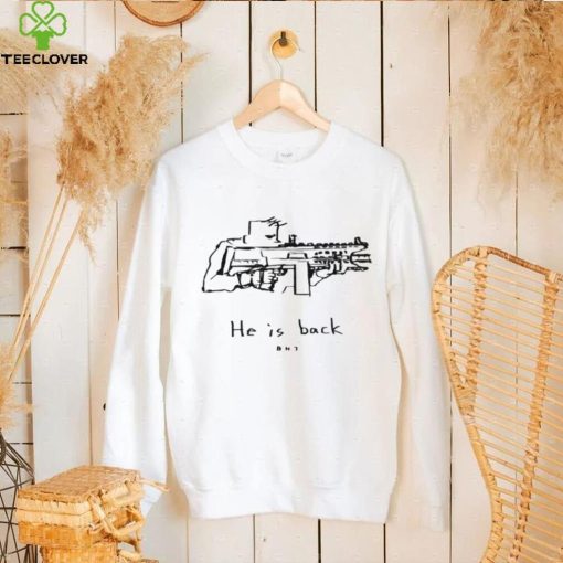He is back bh7 shirt
