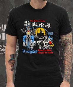 He rides alone single rider shirt 5 He rides alone single rider shirt