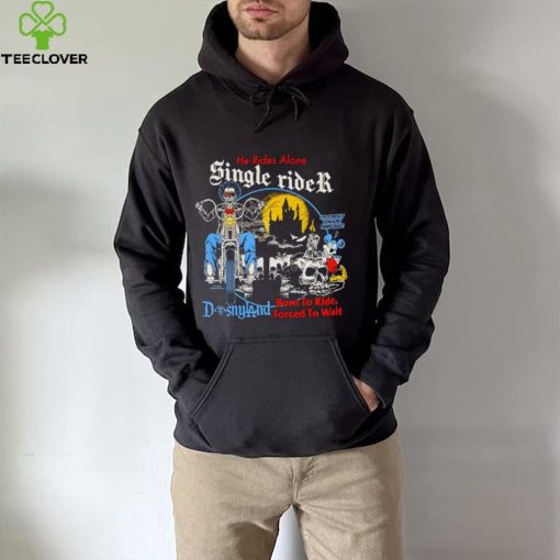 He rides alone single rider shirt