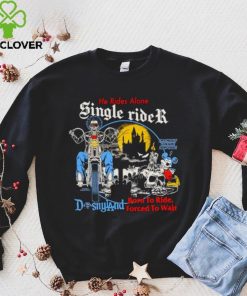 He rides alone single rider shirt