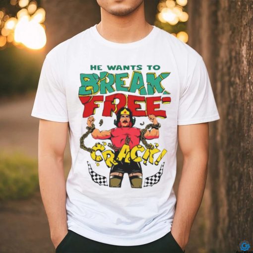 He want’s to break free crack hoodie, sweater, longsleeve, shirt v-neck, t-shirt